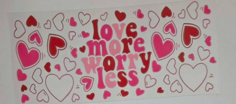Love more worry less decal