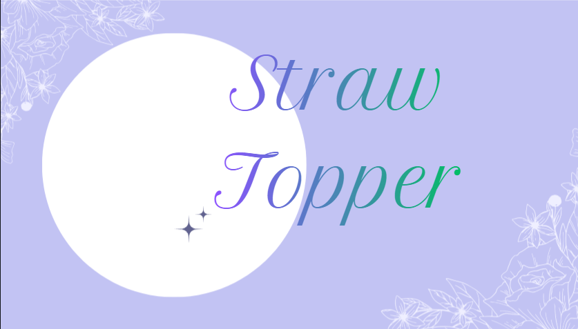 Straw Topper